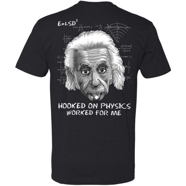 ⚛️ Albert Einstein "Hooked on Physics (Psychedelics)" T-SHIrT 🧠💊
