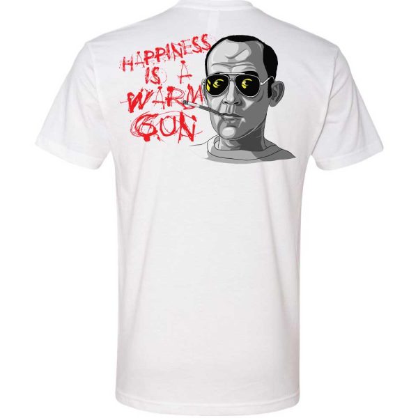 ✍️ Hunter S. Thompson T-SHIRT #1 — “HAPPINESS IS A WARM GUN”