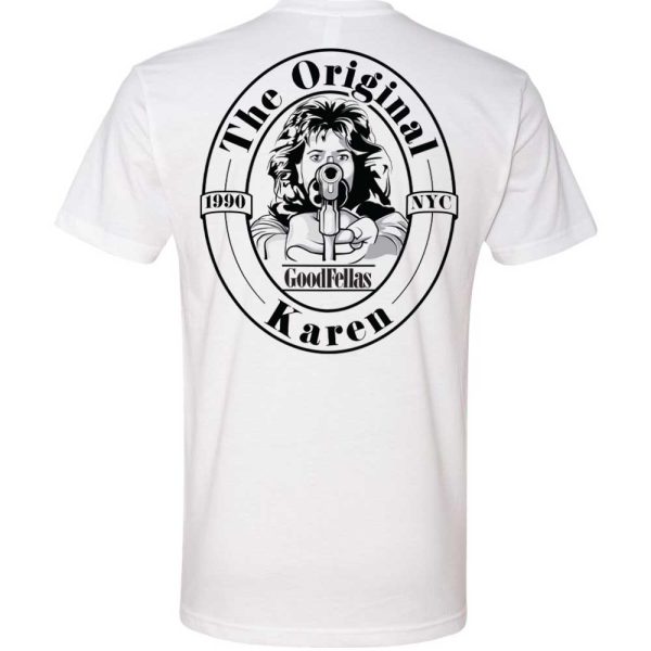 🎬 The O.G. Karen T-SHIrT — “GoodFellas Edition”