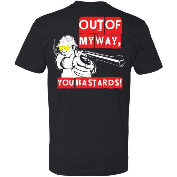 ✍️ Hunter S. Thompson T-SHIRT #2 — “OUTTA MY WAY, YOU BASTARDS!”